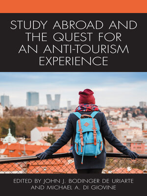 cover image of Study Abroad and the Quest for an Anti-Tourism Experience